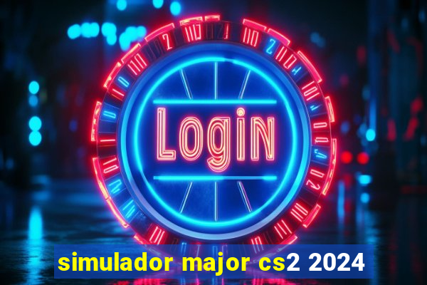 simulador major cs2 2024